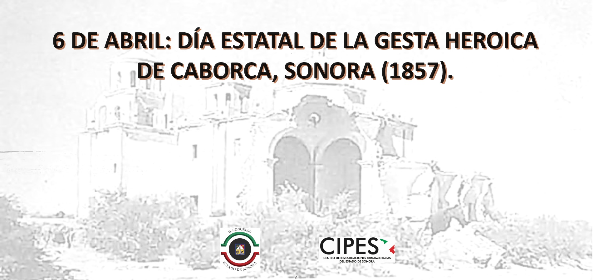 Imagen de DÍA ESTATAL DE LA GESTA HEROICA DE CABORCA, SONORA (1857)