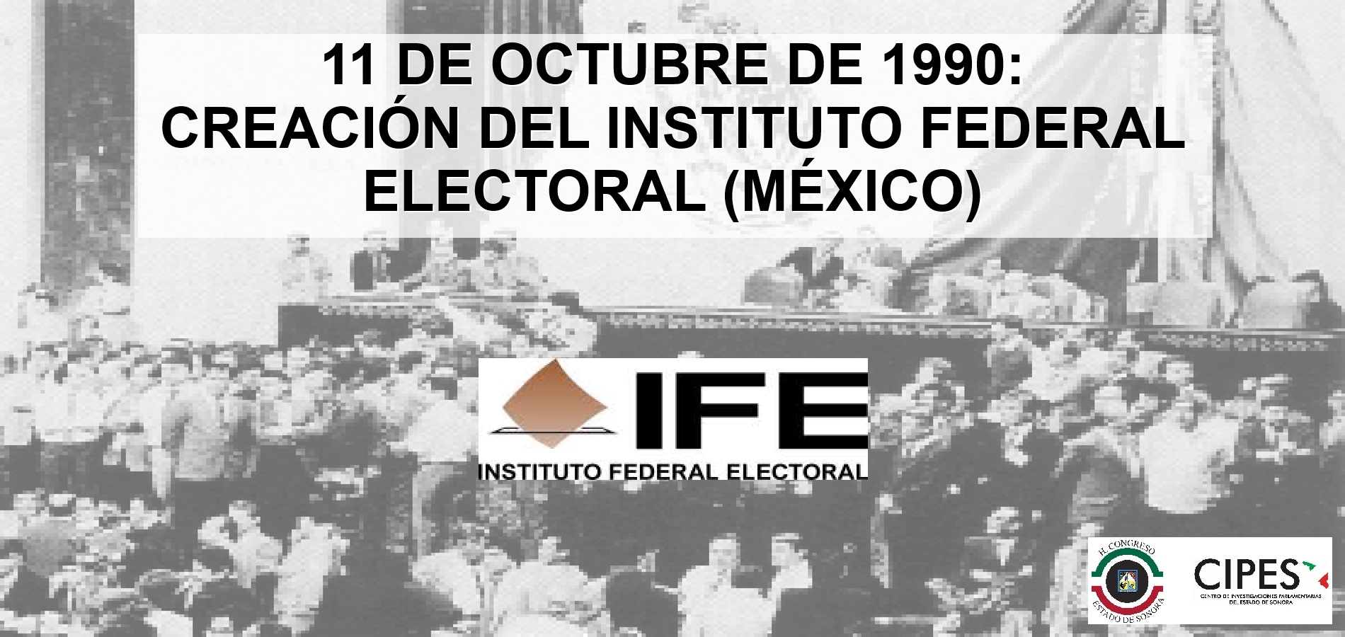 Imagen de CREACIÓN DEL INSTITUTO FEDERAL ELECTORAL (MÉXICO)