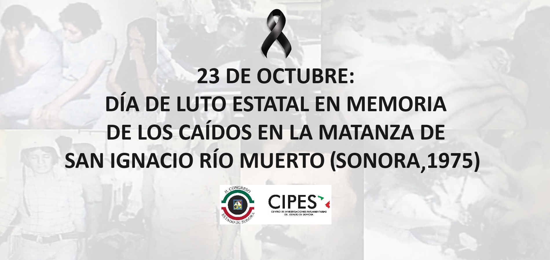 Imagen de DÍA DE LUTO ESTATAL EN MEMORIA DE LOS CAÍDOS EN LA MATANZA DE SAN IGNACIO RÍO MUERTO (SONORA, 1975)